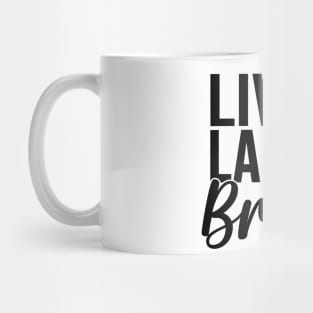 Living La Vida Broka Mug